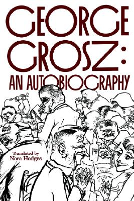 Image for George Grosz: An Autobiography