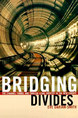 Bridging Divides: The Channel Tunnel and English Legal Identity in the New Europe
