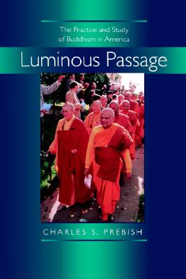 Luminous Passage: The Practice and Study of Buddhism in America