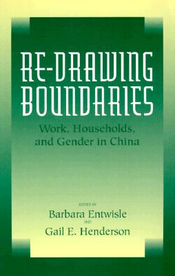 Re-Drawing Boundaries: Work, Households, and GEND (Studies on China) (Volume 25)
