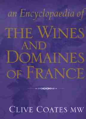 An Encyclopedia of the Wines and Domaines of France Image for An Encyclopedia of the Wines and Domaines of France