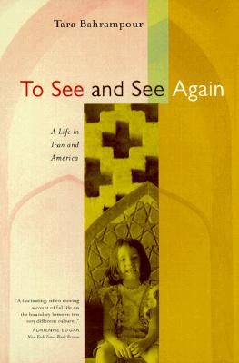 To See and See Again: A Life in Iran and America