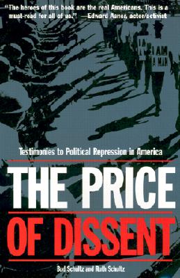 The Price of Dissent; Testimonies to Political Repression in America