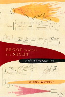 Proof through the Night: Music and the Great War (Includes CD)