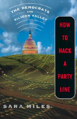 How to Hack a Party Line: The Democrats and Silicon Valley