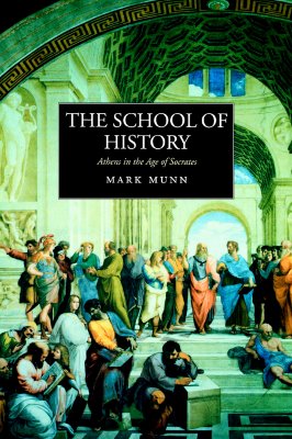 Image for The School of History: Athens in the Age of Socrates