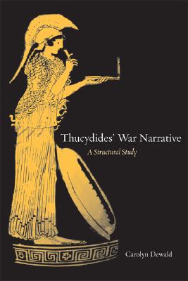 THUCYDIDES' WAR NARRATIVE A Structural Study