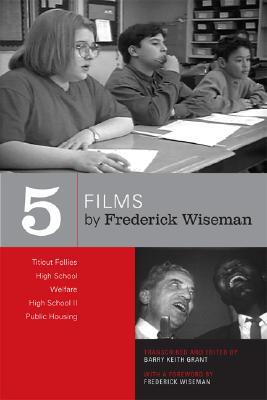 5 Films by Frederick Wiseman, foreword by Frederick Wiseman