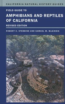 Field Guide to Amphibians and Reptiles of California (California Natural History Guides)