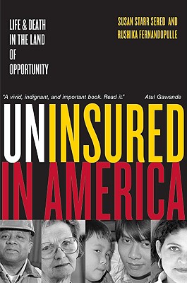 Uninsured in America, Updated: Life and Death in the Land of Opportunity