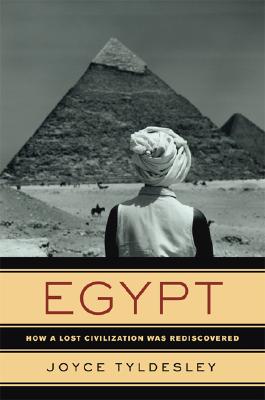 Egypt: How a Lost Civilisation was Rediscovered