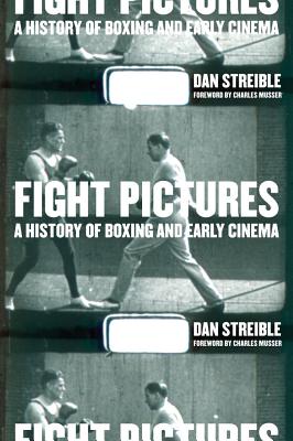 Image for Fight Pictures: A History of Boxing and Early Cinema