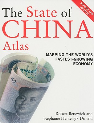 The State of China Atlas: Mapping the Worlds Fastest-Growing Economy