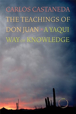 Teachings of Don Juan: A Yaqui Way of Knowledge (Anniversary)