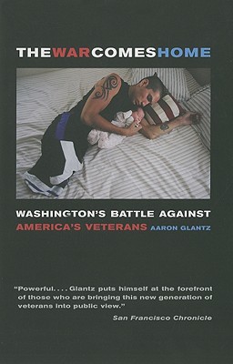 The War Comes Home: Washington's Battle against America's Veterans