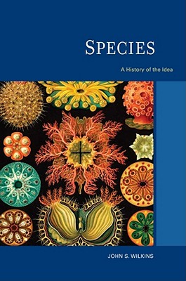 Species: A History of the Idea (Volume 1) (Species and Systematics)