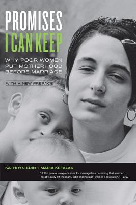 Image for PROMISES I CAN KEEP: WHY POOR WOMEN PUT MOTHERHOOD BEFORE MARRIAGE