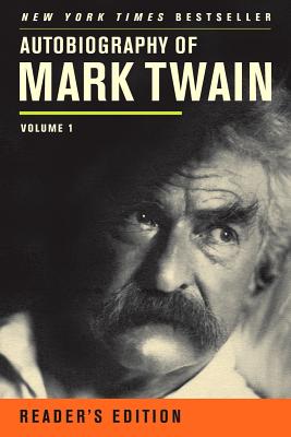 Image for Autobiography of Mark Twain: Volume 1, Reader's Edition (Mark Twain Papers)