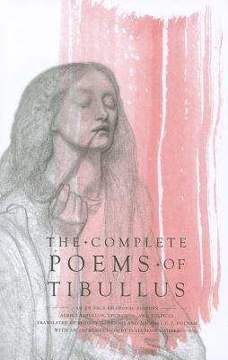 The Complete Poems of Tibullus: An En Face Bilingual Edition