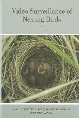 Video Surveillance of Nesting Birds (Volume 43) (Studies in Avian Biology)
