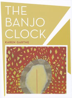 The Banjo Clock (Volume 34) (New California Poetry)