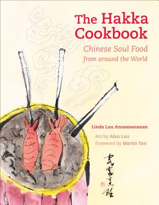The Hakka Cookbook: Chinese Soul Food from around the World Image for The Hakka Cookbook: Chinese Soul Food from around the World