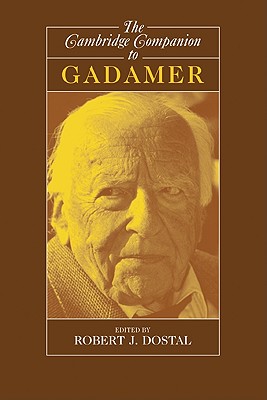 Image for The Cambridge Companion to Gadamer (Cambridge Companions to Philosophy) The Cambridge Companion to Gadamer (Cambridge Companions to Philosophy)