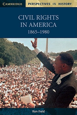 Civil Rights in America, 1865-1980 (Cambridge Perspectives in History) Image for Civil Rights in America, 1865-1980 (Cambridge Perspectives in History)
