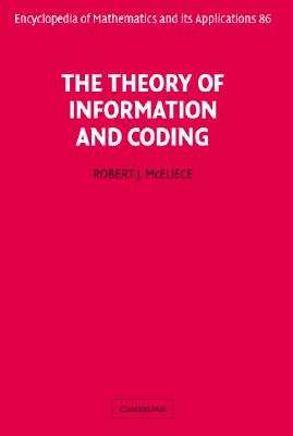 The Theory of Information and Coding (Encyclopedia of Mathematics and its Applications No. 86)