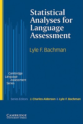 Statistical Analyses for Language Assessment Book (Cambridge Language Assessment)