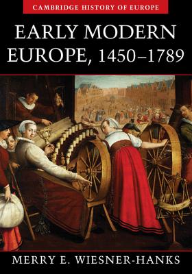 Early Modern Europe, 14501789 (Cambridge History of Europe)