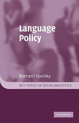 Language Policy (Key Topics in Sociolinguistics)