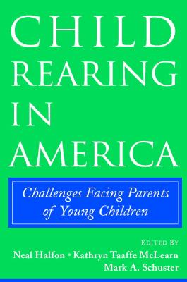 Child Rearing in America: Challenges Facing Parents with Young Children