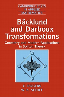 Backlund and Darboux Transformations; Backlund and Darboux Transformations Geometry and Modern Applications in Soliton Theory
