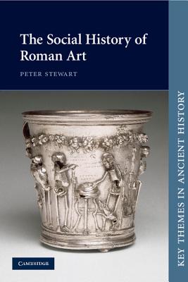 THE SOCIAL HISTORY OF ROMAN ART