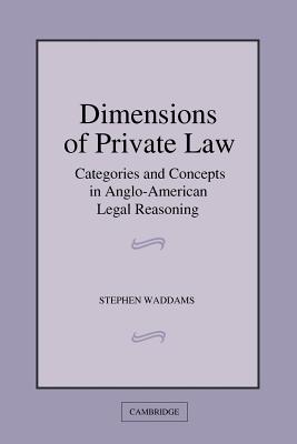 Dimensions of Private Law: Categories and Concepts in Anglo-American Legal Reasoning
