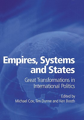 Empires, Systems and States: Great Transformations in International Politics