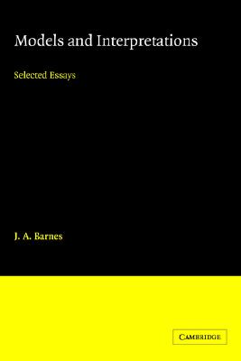 Models and Interpretations: Selected Essays