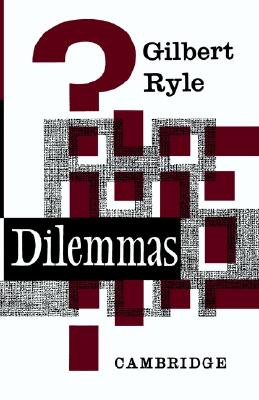 Dilemmas: The Tarner Lectures 1953