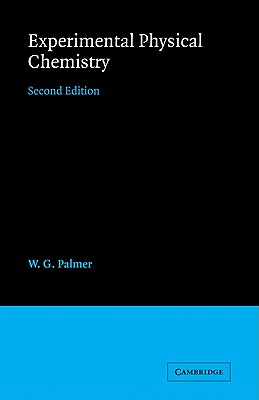 Experimental Physical Chemistry [Paperback] Palmer, W