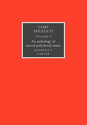 Image for Cori Spezzati: Volume 2: An Anthology of Sacred Polychoral Music