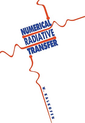 Numerical Radiative Transfer [Paperback] Kalkofen, Wolfgang