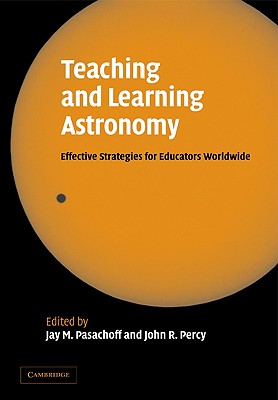 Image for Teaching and Learning Astronomy: Effective Strategies for Educators Worldwide
