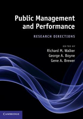 Public Management and Performance: Research Directions [Hardcover] Walker, Richard M.; Boyne, George A. and Brewer, Gene A.