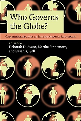 Who Governs the Globe (Cambridge Studies in International Relations, Series Number 114)