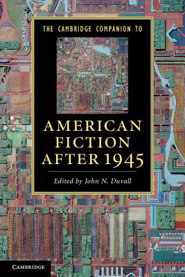 The Cambridge Companion to American Fiction after 1945 (Cambridge Companions to Literature) Image for The Cambridge Companion to American Fiction after 1945 (Cambridge Companions to Literature)