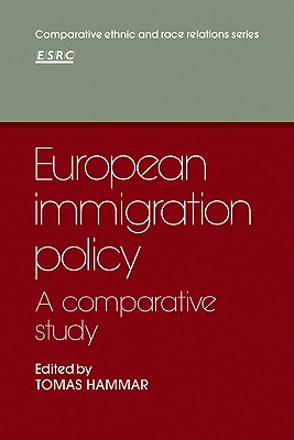 European Immigration Policy: A Comparative Study (Comparative Ethnic and Race Relations)