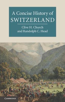 Image for A Concise History of Switzerland A Concise History of Switzerland