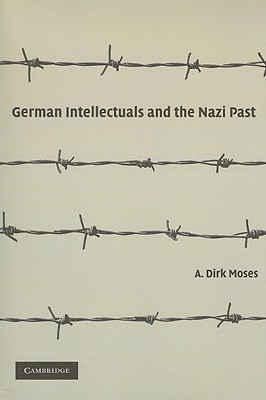 German Intellectuals and the Nazi Past Image for German Intellectuals and the Nazi Past