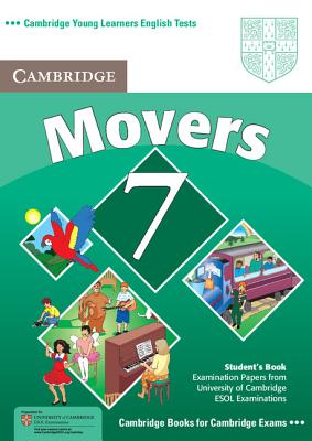 Cambridge Young Learners English Tests 7 Movers Student's Book: Examination Papers from University of Cambridge ESOL Examinations